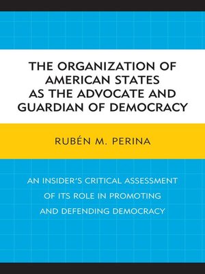 cover image of The Organization of American States as the Advocate and Guardian of Democracy